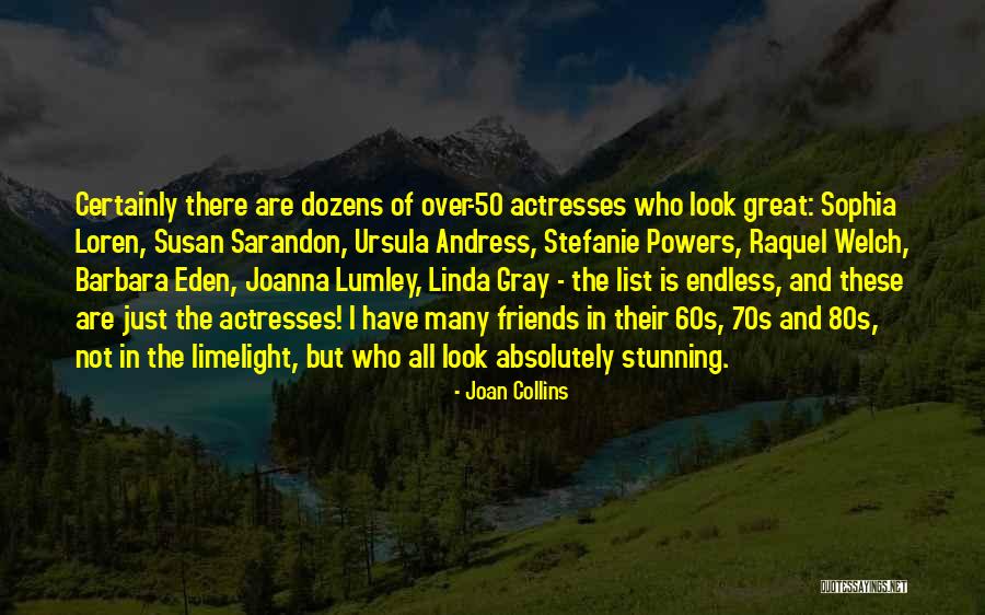 Absolutely Stunning Quotes By Joan Collins Absolutely Stunning Quotes By Joan Collins