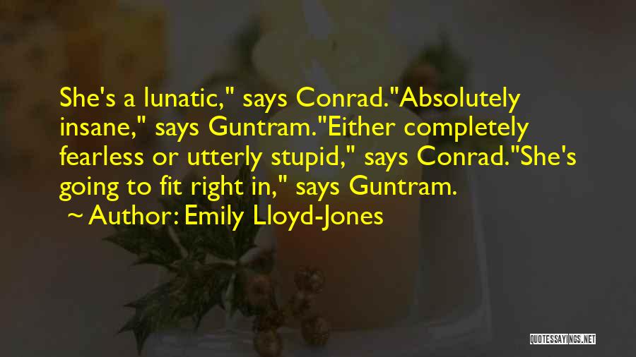 Absolutely Stupid Quotes By Emily Lloyd-Jones