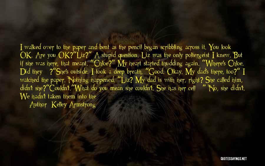 Absolutely Stupid Quotes By Kelley Armstrong
