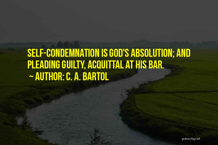 Absolution Quotes By C. A. Bartol