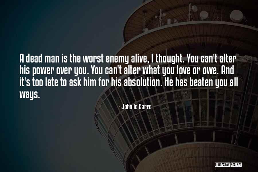 Absolution Quotes By John Le Carre