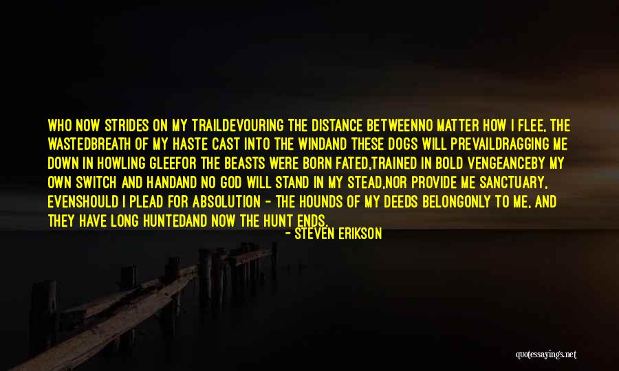 Absolution Quotes By Steven Erikson