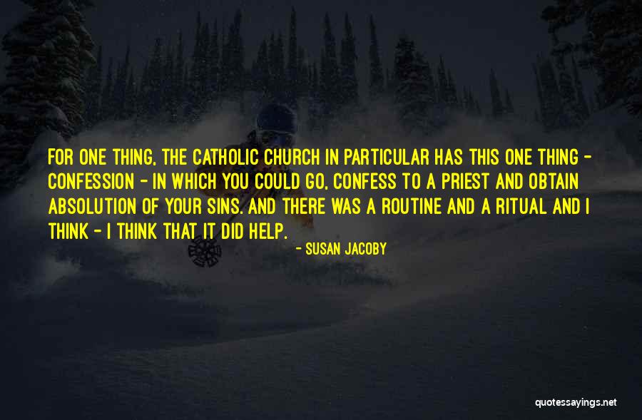 Absolution Quotes By Susan Jacoby