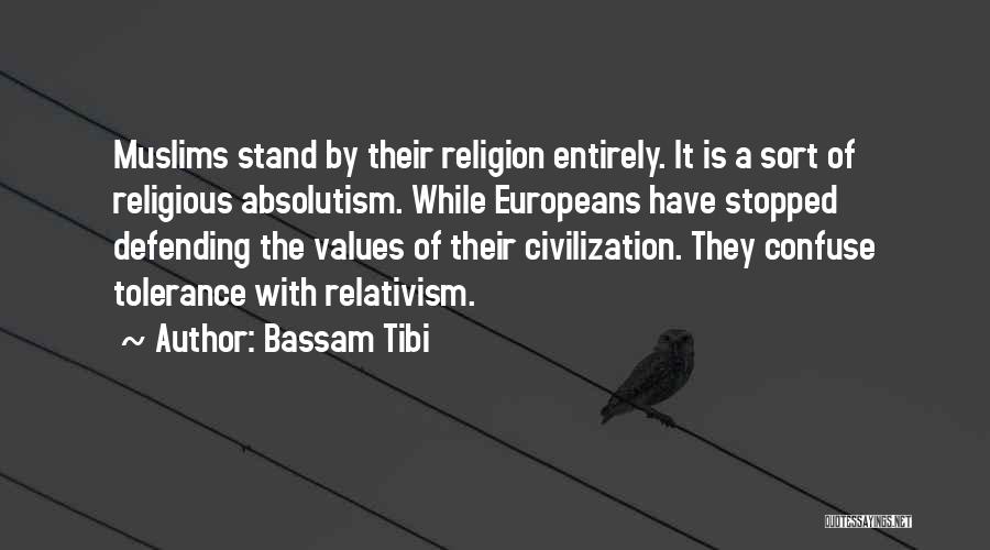 Absolutism Quotes By Bassam Tibi