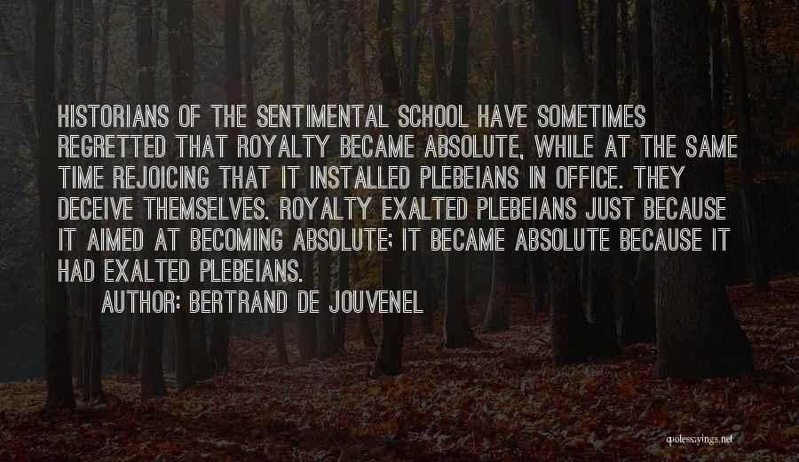 Absolutism Quotes By Bertrand De Jouvenel