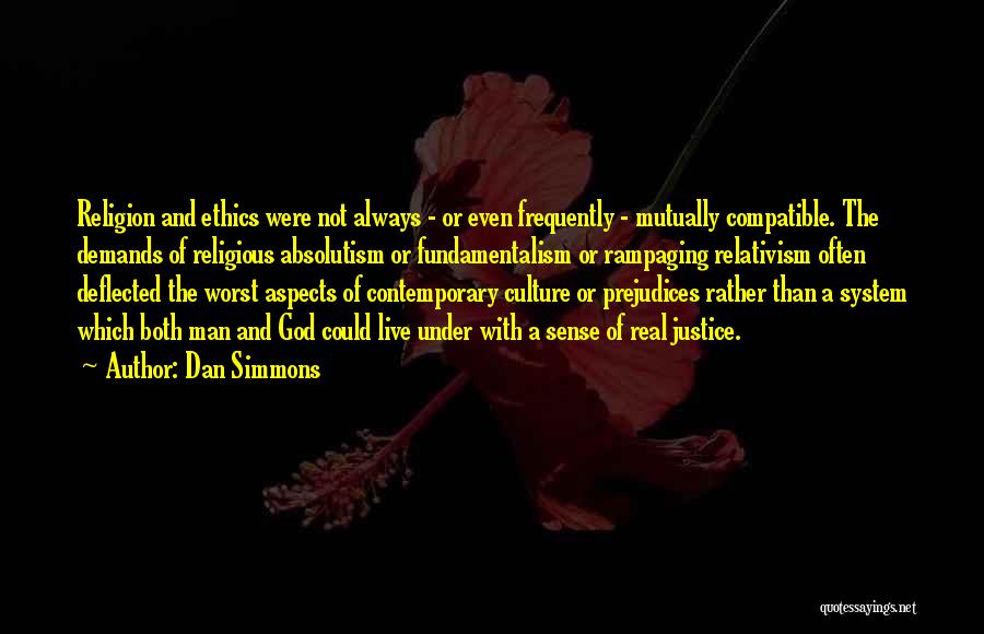 Absolutism Quotes By Dan Simmons