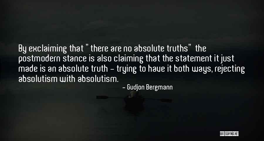 Absolutism Quotes By Gudjon Bergmann