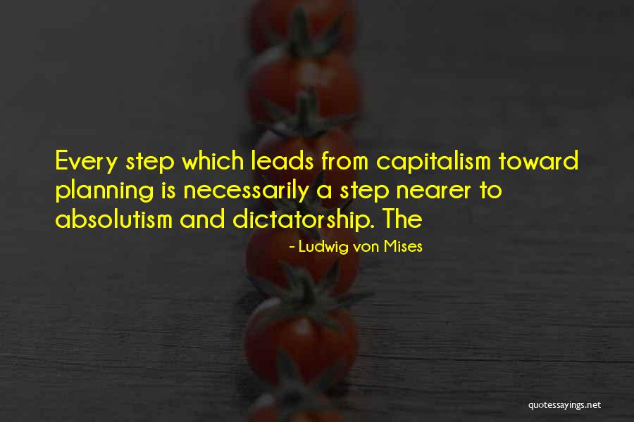 Absolutism Quotes By Ludwig Von Mises