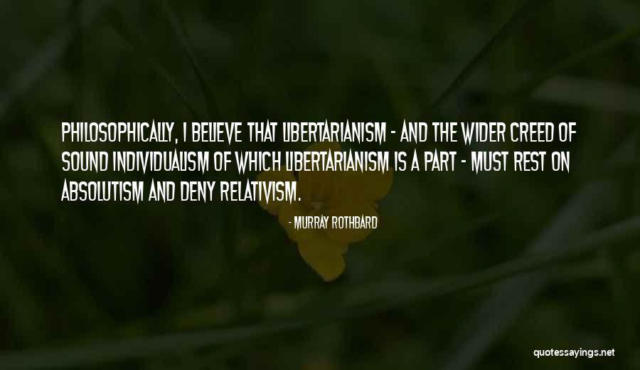 Absolutism Quotes By Murray Rothbard