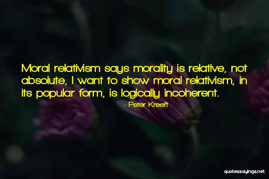 Absolutism Quotes By Peter Kreeft