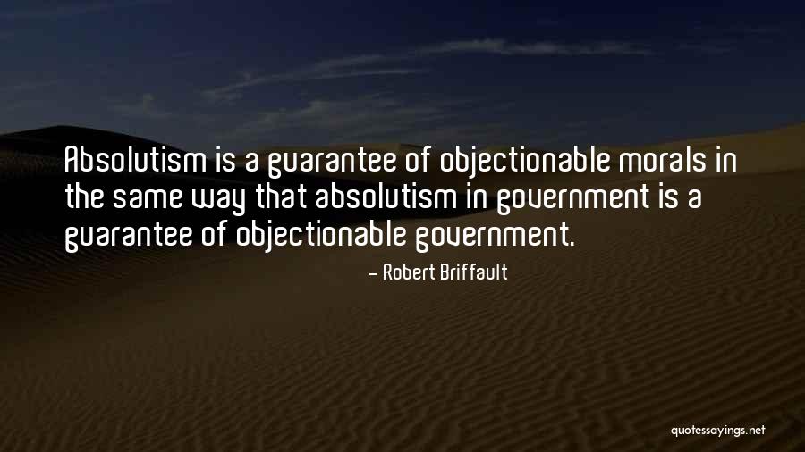 Absolutism Quotes By Robert Briffault