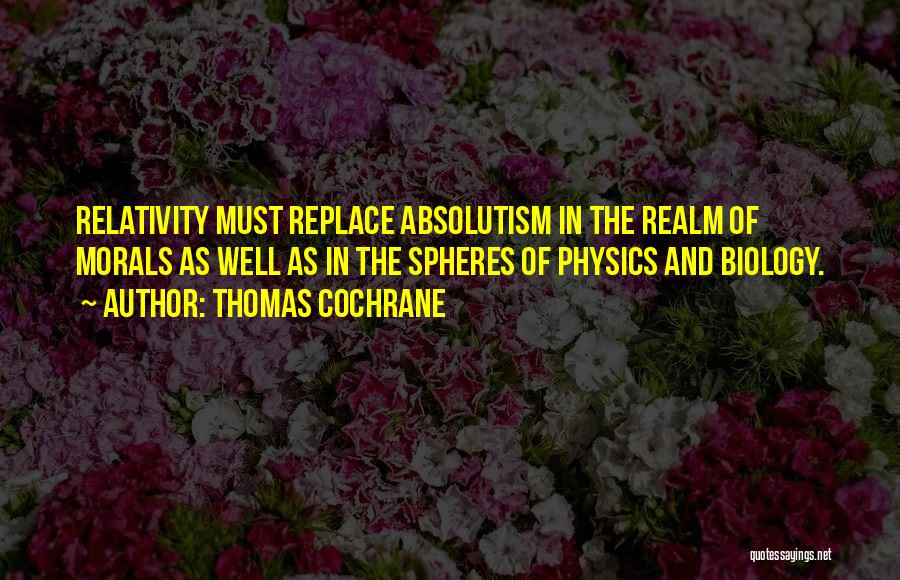 Absolutism Quotes By Thomas Cochrane