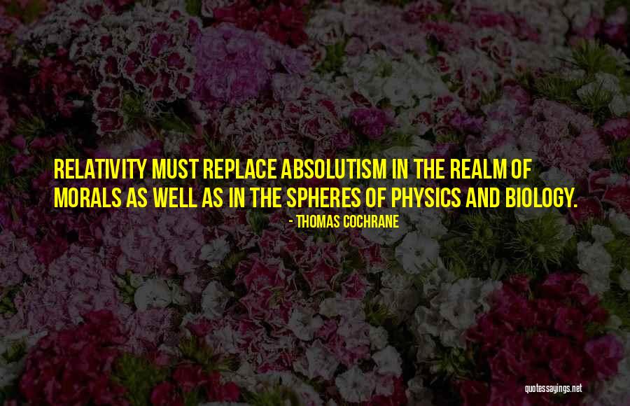 Absolutism Quotes By Thomas Cochrane