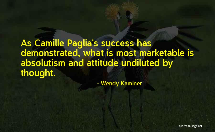 Absolutism Quotes By Wendy Kaminer