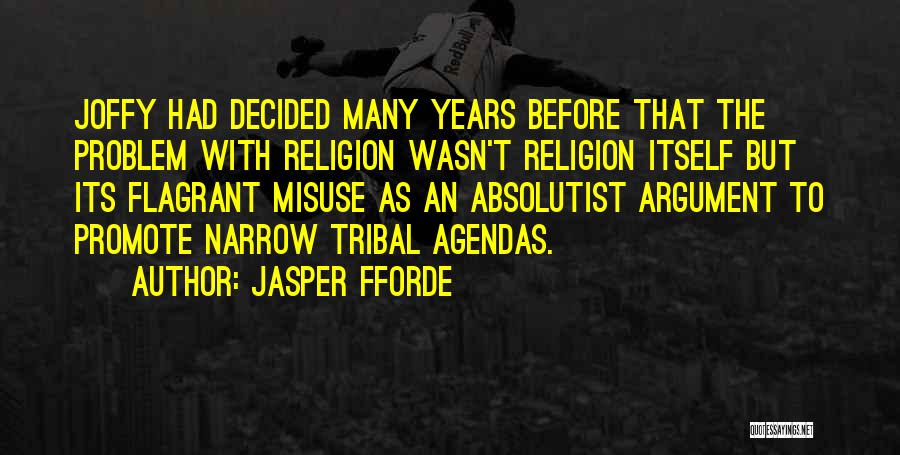 Absolutist Quotes By Jasper Fforde