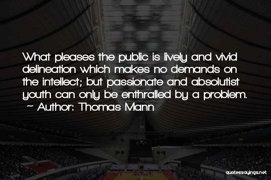 Absolutist Quotes By Thomas Mann