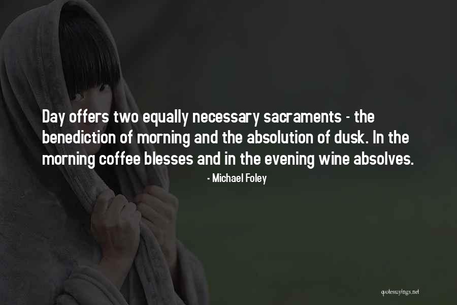 Absolves In A Way Quotes By Michael Foley Absolves In A Way Quotes By Michael Foley