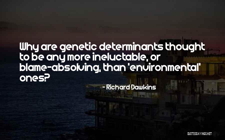 Absolving From Blame Quotes By Richard Dawkins Absolving From Blame Quotes By Richard Dawkins