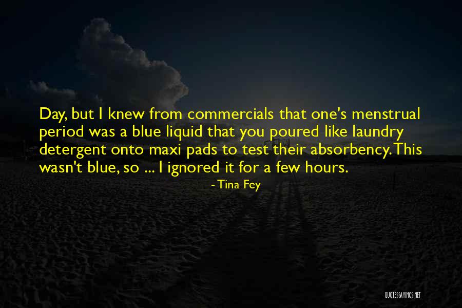 Absorbency Quotes By Tina Fey Absorbency Quotes By Tina Fey