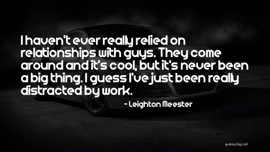 Absorbity Quotes By Leighton Meester Absorbity Quotes By Leighton Meester