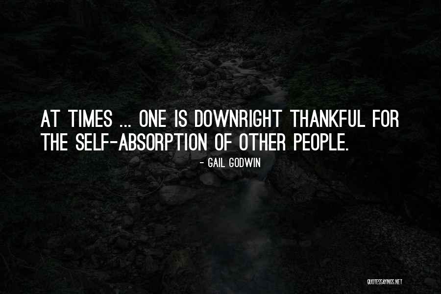 Absorption Quotes By Gail Godwin Absorption Quotes By Gail Godwin