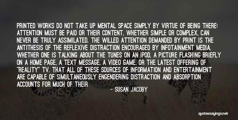 Absorption Quotes By Susan Jacoby