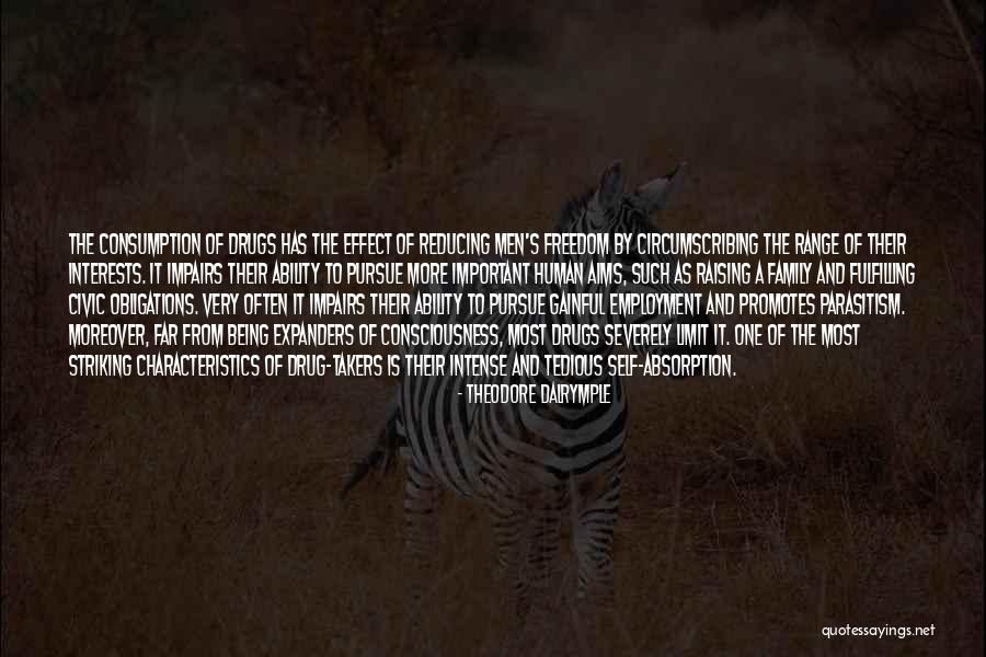 Absorption Quotes By Theodore Dalrymple Absorption Quotes By Theodore Dalrymple