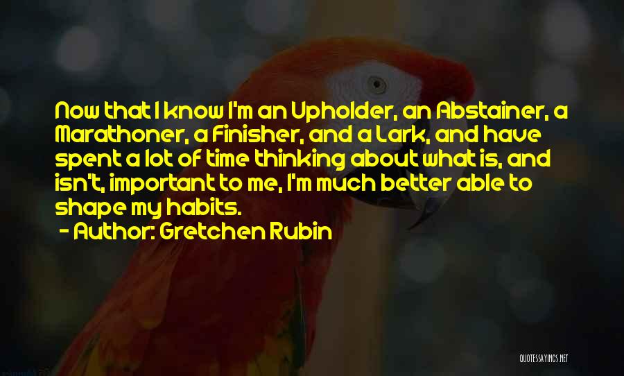 Abstainer Quotes By Gretchen Rubin