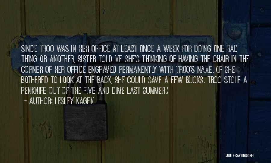 Abstainer Quotes By Lesley Kagen