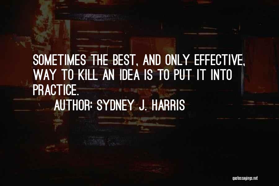 Abstainer Quotes By Sydney J. Harris