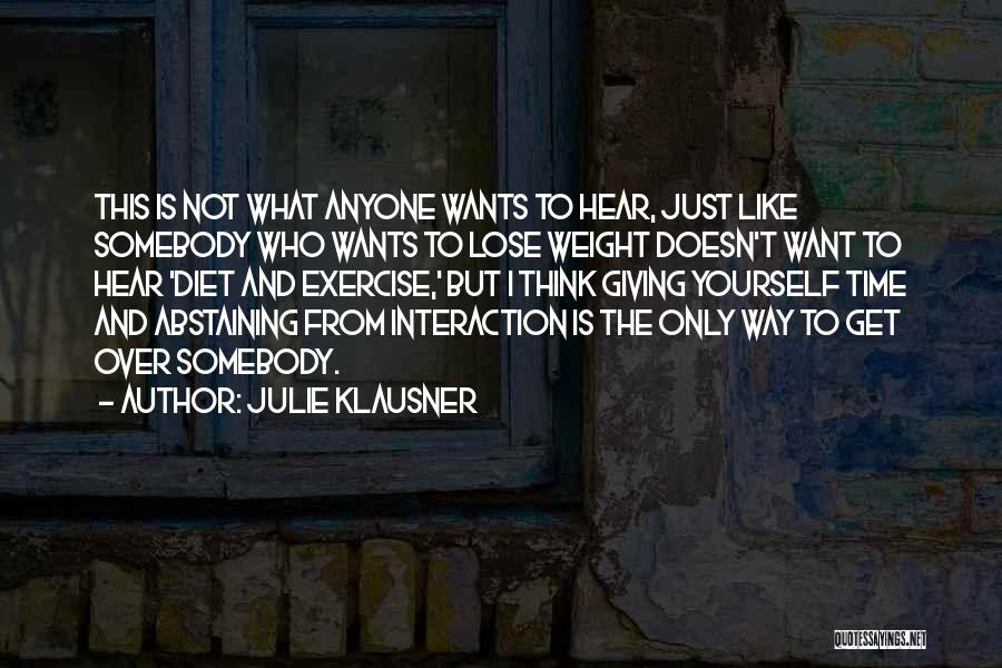 Abstaining Quotes By Julie Klausner