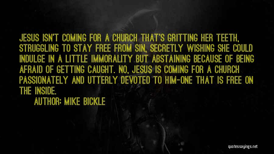 Abstaining Quotes By Mike Bickle