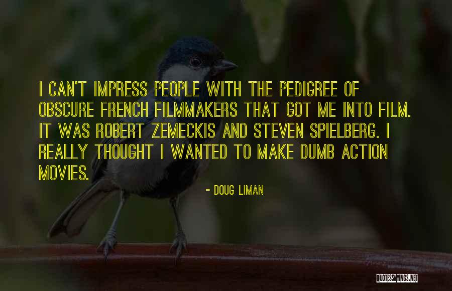 Abstenerse Significado Quotes By Doug Liman Abstenerse Significado Quotes By Doug Liman