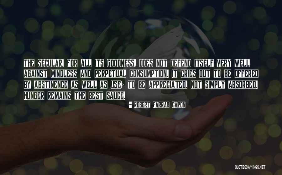 Abstinence Best Quotes By Robert Farrar Capon Abstinence Best Quotes By Robert Farrar Capon