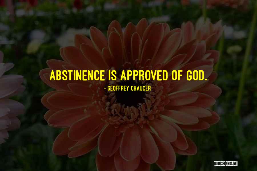 Abstinence Only Quotes By Geoffrey Chaucer Abstinence Only Quotes By Geoffrey Chaucer
