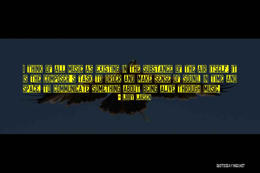 Abstinent Quotes By Libby Larsen Abstinent Quotes By Libby Larsen