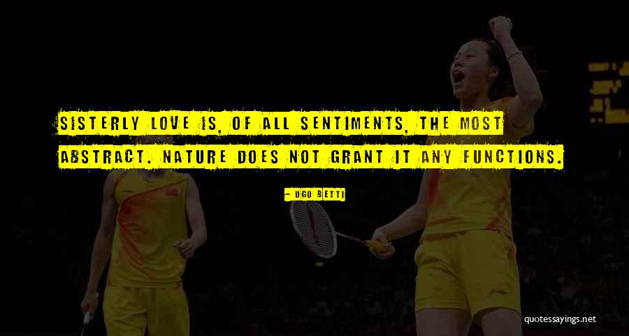 Abstract Love Quotes By Ugo Betti Abstract Love Quotes By Ugo Betti