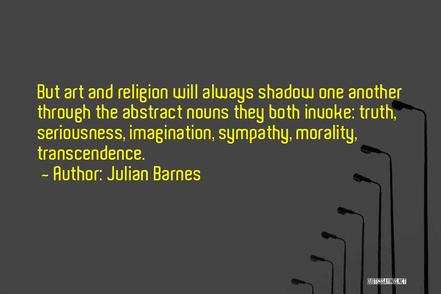 Abstract Nouns Quotes By Julian Barnes