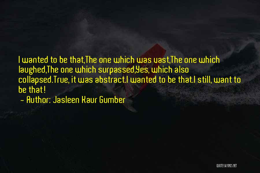 Abstract Quotes By Jasleen Kaur Gumber