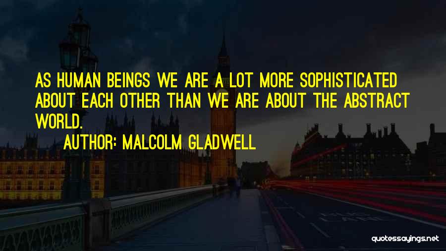 Abstract Quotes By Malcolm Gladwell