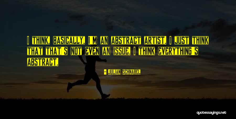 Abstract Thinking Quotes By Julian Schnabel Abstract Thinking Quotes By Julian Schnabel