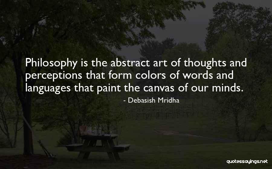 Abstract Thoughts Quotes By Debasish Mridha Abstract Thoughts Quotes By Debasish Mridha