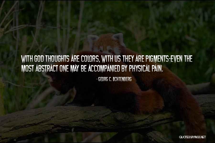 Abstract Thoughts Quotes By Georg C. Lichtenberg Abstract Thoughts Quotes By Georg C. Lichtenberg