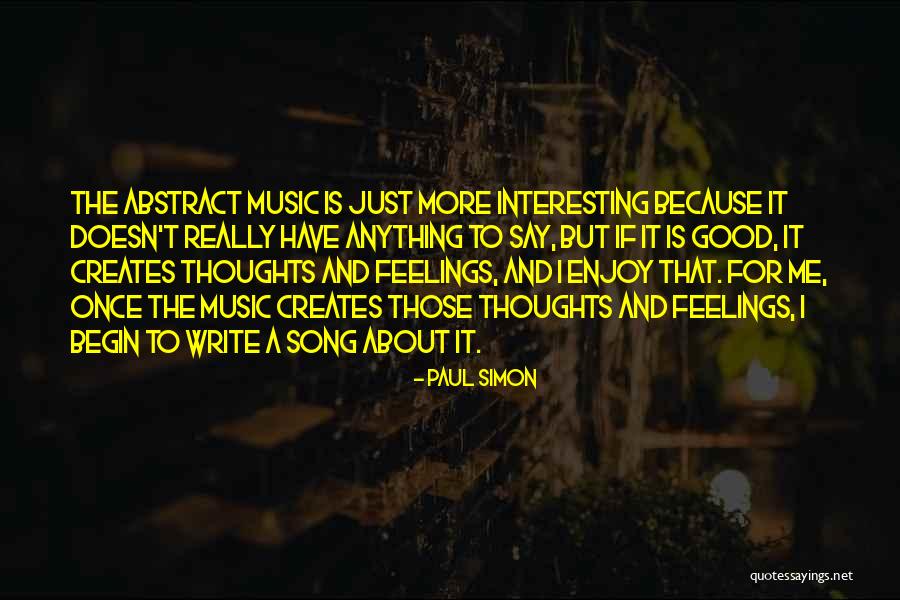 Abstract Thoughts Quotes By Paul Simon Abstract Thoughts Quotes By Paul Simon