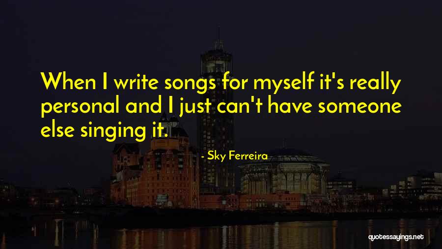 Abstractedness Quotes By Sky Ferreira Abstractedness Quotes By Sky Ferreira
