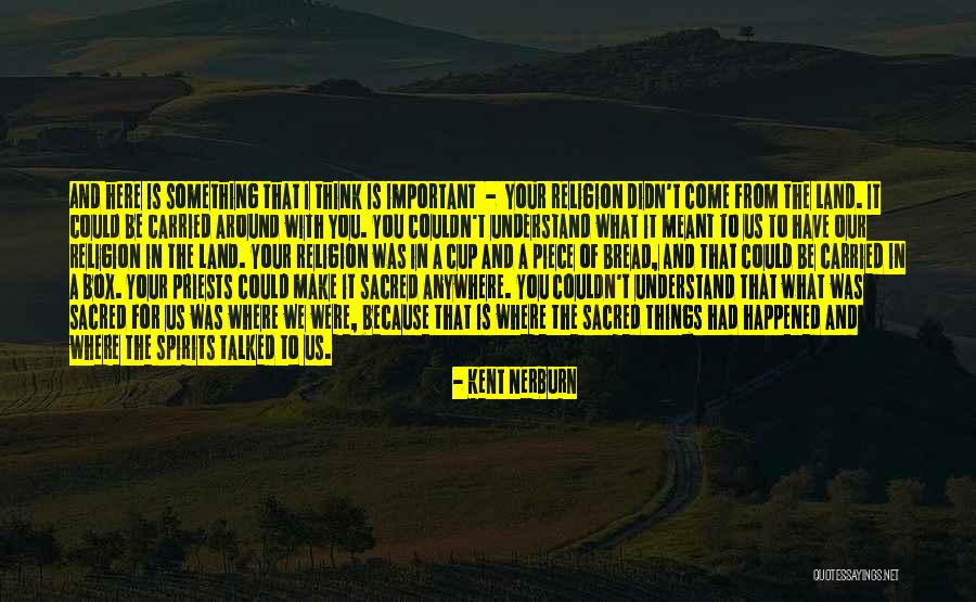 Abstractos Modernos Quotes By Kent Nerburn