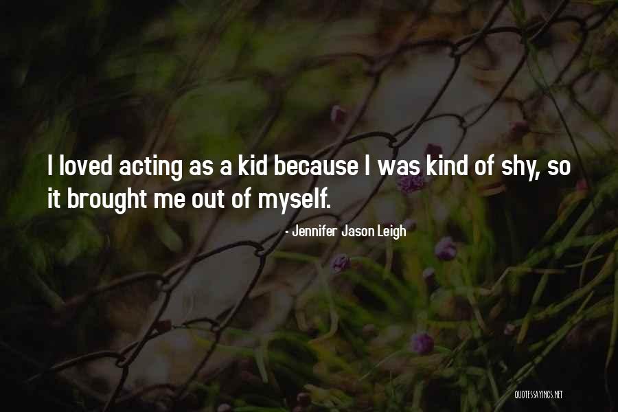 Abstrait Youtube Quotes By Jennifer Jason Leigh Abstrait Youtube Quotes By Jennifer Jason Leigh