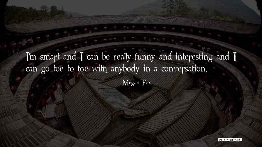 Absurd But Nicely Phrased Quotes By Megan Fox Absurd But Nicely Phrased Quotes By Megan Fox