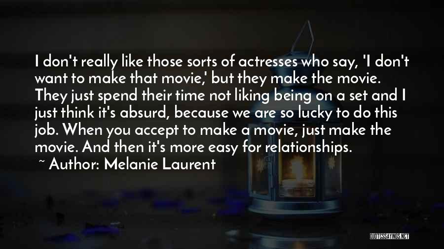 Absurd Movie Quotes By Melanie Laurent