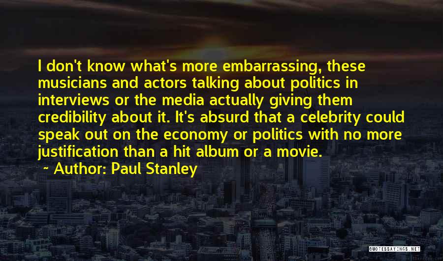 Absurd Movie Quotes By Paul Stanley